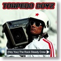 torpedo boyz_rocksteadycrew